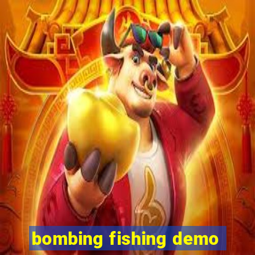 bombing fishing demo